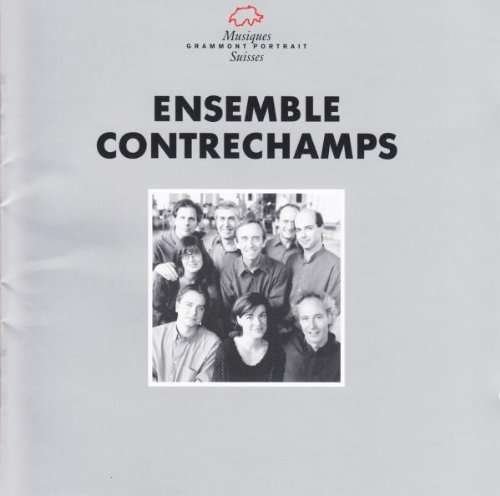 Cover for Ensemble Contrechamps · Interpreten-portrait (CD) (2003)