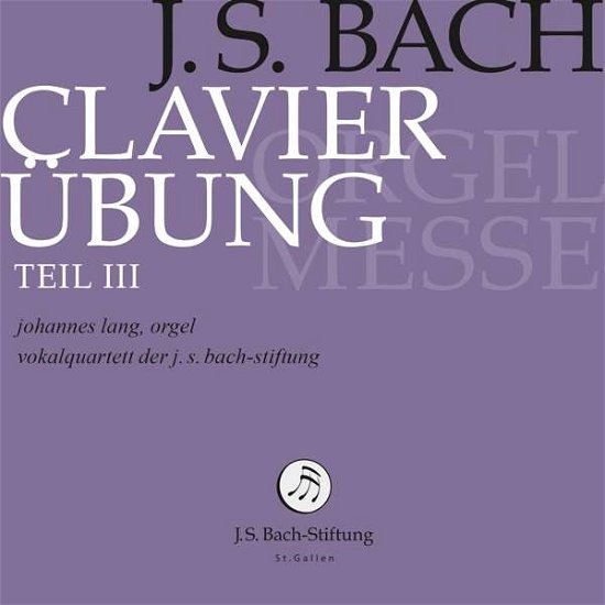 Cover for Johann Sebastian Bach · Clavier-ubung Teil III / Orgelmesse (CD) (2017)