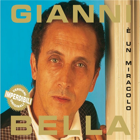 Cover for Bella Gianni · I Grandi Successi: E' Un Miracolo (Versioni Originali) (CD) (2005)