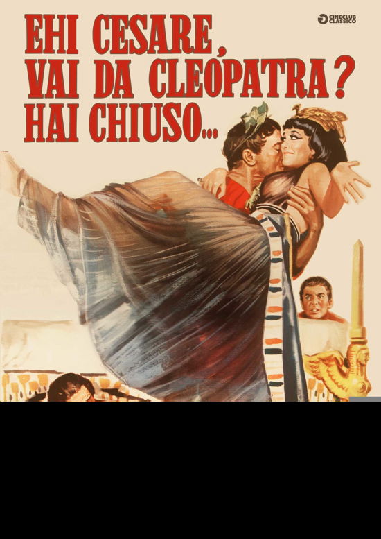 Cover for Vai Da Cleopatra? Ehi Cesare · Ehi Cesare, Vai Da Cleopatra? Hai Chiuso (DVD) (2019)