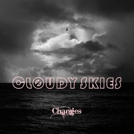 Cover for Cloudy Skies · Changes (CD) (2023)