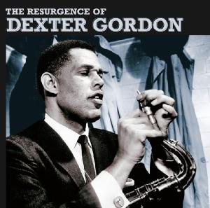 Cover for Dexter Gordon · The Resurgence Of Dexter Gordon (CD) (2012)