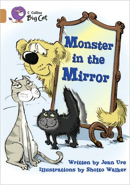Monster in the Mirror: Band 12/Copper - Collins Big Cat - Jean Ure - Books - HarperCollins Publishers - 9780007336234 - January 5, 2011
