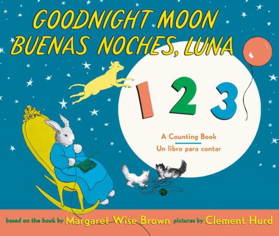 Cover for Margaret Wise Brown · Goodnight Moon 123/Buenas noches, Luna 123: Bilingual Spanish-English (Hardcover Book) (2020)