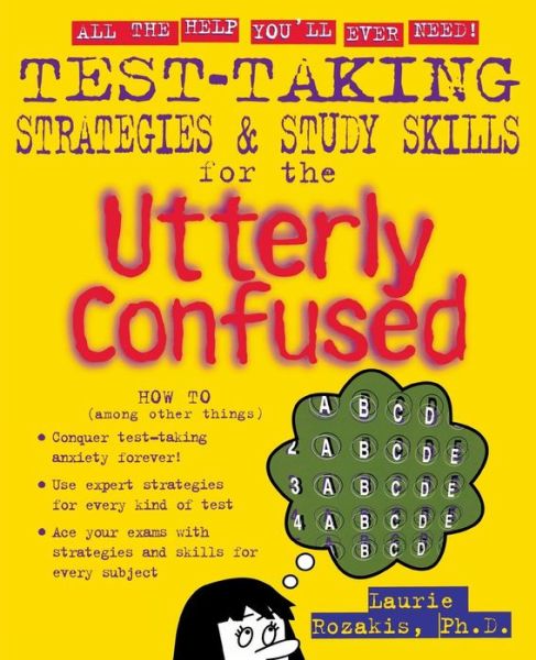 Cover for Laurie Neu Rozakis · Test Taking Strategies and Study Skills for the Utterly Confused - Utterly Confused Series (Paperback Book) (2002)