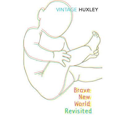 Brave New World Revisited - Aldous Huxley - Books - Vintage Publishing - 9780099458234 - September 2, 2004