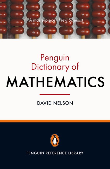 Cover for Dr David Nelson · The Penguin Dictionary of Mathematics: Fourth edition (Paperback Book) [4 Rev edition] (2008)
