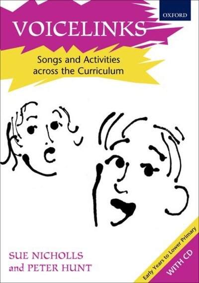 Voicelinks: Songs and activities across the curriculum - Voiceworks - Sue Nicholls - Książki - Oxford University Press - 9780193370234 - 19 maja 2011