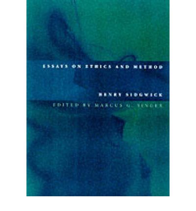 Essays on Ethics and Method - British Moral Philosophers - Henry Sidgwick - Books - Oxford University Press - 9780198250234 - December 21, 2000