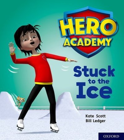 Cover for Kate Scott · Hero Academy: Oxford Level 5, Green Book Band: Stuck to the Ice - Hero Academy (Paperback Bog) (2018)