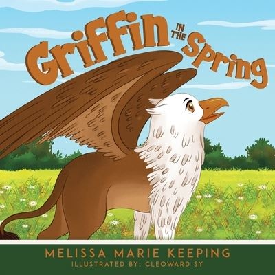 Cover for Melissa Marie Keeping · Griffin In The Spring (Paperback Book) (2020)