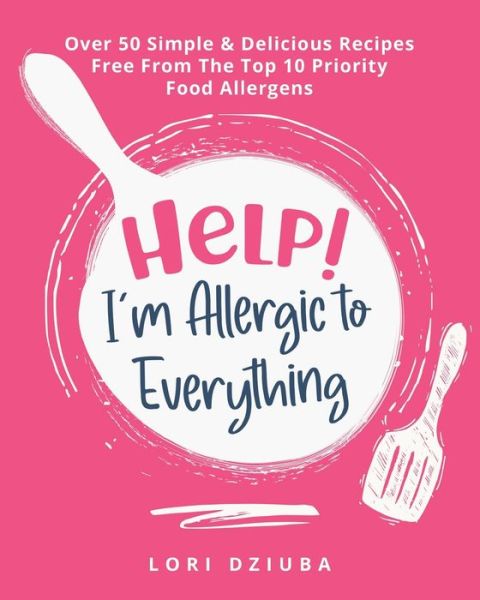 Cover for Lori Dziuba · Help! I'm Allergic to Everything (Paperback Book) (2021)