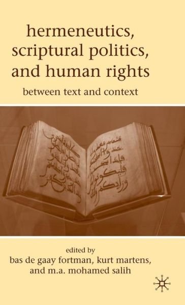 Cover for Bas De Gaay Fortman · Hermeneutics, Scriptural Politics, and Human Rights: Between Text and Context (Hardcover Book) (2010)