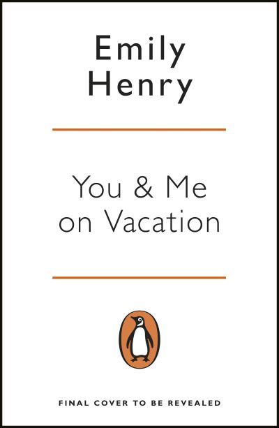 You and Me on Vacation - Emily Henry - Kirjat - Penguin Books Ltd - 9780241992234 - torstai 22. heinäkuuta 2021