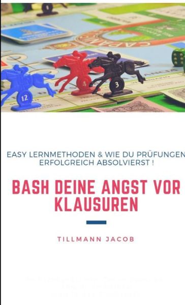 Cover for Tillmann Jakob · Bash Deine Angst Vor Klausuren (Book) (2018)
