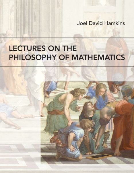 Cover for Joel David Hamkins · Lectures on the Philosophy of Mathematics (Paperback Bog) (2021)