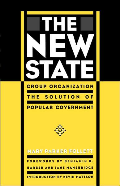 Cover for Mary Parker Follett · The New State: Group Organization the Solution of Popular Government (Paperback Book) (1998)