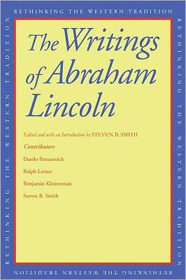 Cover for Abraham Lincoln · The Writings of Abraham Lincoln - Rethinking the Western Tradition (Paperback Book) (2012)