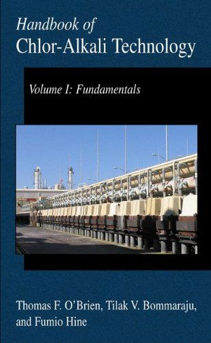 Cover for Thomas F. O'brien · Handbook of Chlor-alkali Technology (Fundamentals, Brine Treatment and Cell Operation) - Developments in Hydrobiology (Hardcover Book) (2005)