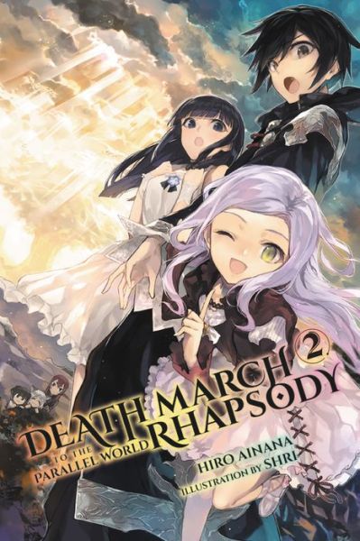 Cover for Hiro Ainana · Death March to the Parallel World Rhapsody, Vol. 2 (Manga) (Paperback Book) (2017)