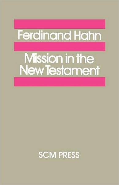 Cover for Ferdinand Hahn · Mission in the New Testament (Pocketbok) [New edition] (2012)
