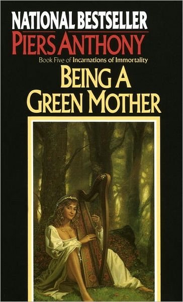 Cover for Piers Anthony · Being a Green Mother (Book Five of Incarnations of Immortality) (Paperback Book) (1988)