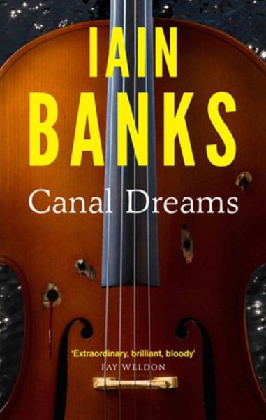 Cover for Iain Banks · Canal Dreams (Pocketbok) (2013)