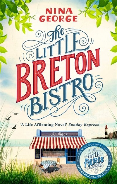 The Little Breton Bistro - Nina George - Bøger - Little, Brown Book Group - 9780349142234 - 8. marts 2018