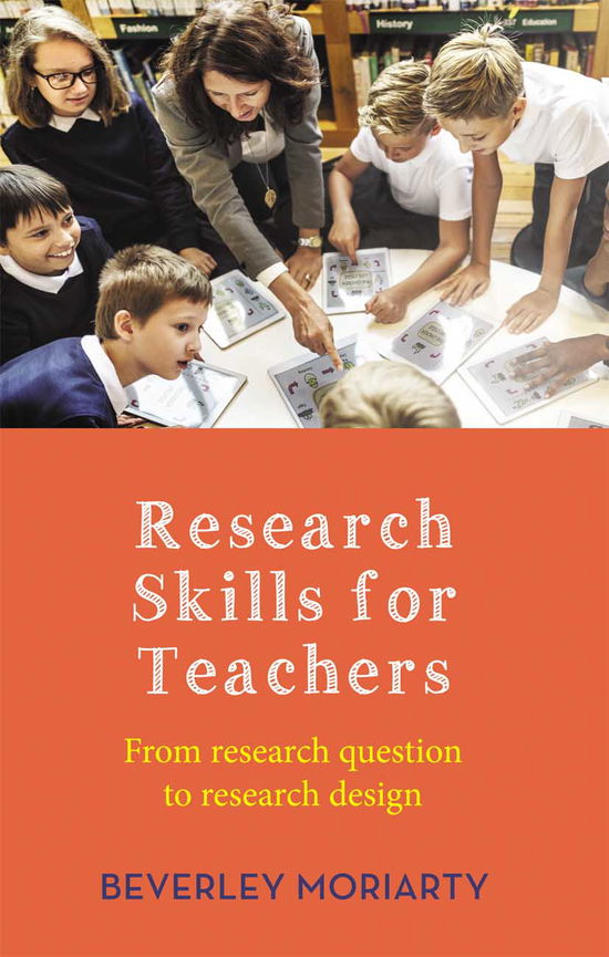 Cover for Beverley Moriarty · Research Skills for Teachers: From research question to research design (Hardcover Book) (2021)