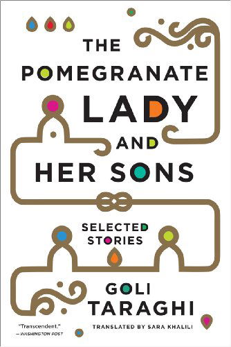 Cover for Goli Taraghi · The Pomegranate Lady and Her Sons: Selected Stories (Paperback Bog) (2015)