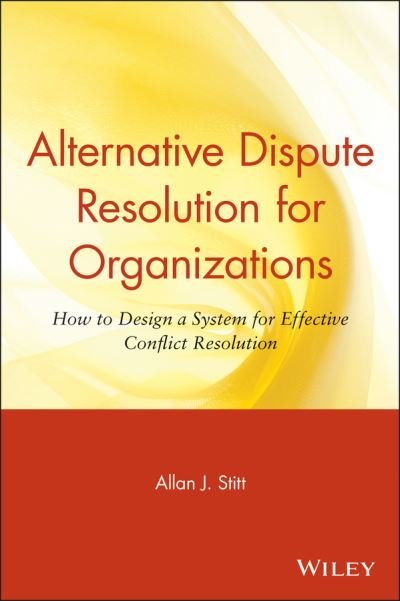 Allan J. Stitt · Alternative Dispute Resolution for Organizations (Taschenbuch) (2008)