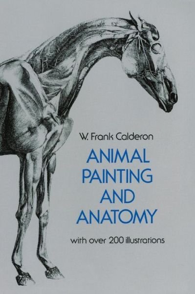 Cover for W. Frank Calderon · Animal Painting and Anatomy (Dover Anatomy for Artists) (Pocketbok) (2011)