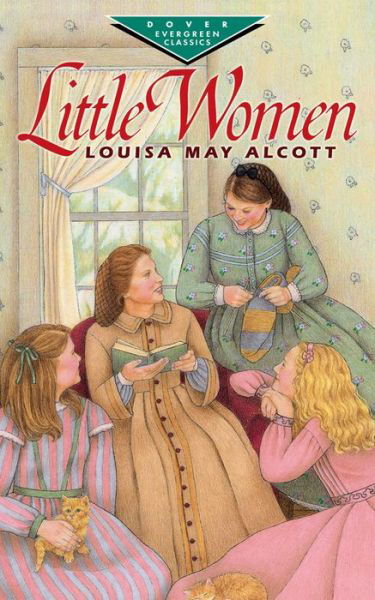 Little Women - Evergreen Classics - Louisa May Alcott - Books - Dover Publications Inc. - 9780486410234 - March 28, 2003