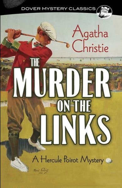 The Murder on the Links: A Hercule Poirot Mystery: A Hercule Poirot Mystery - Agatha Christie - Books - Dover Publications Inc. - 9780486829234 - January 16, 2019