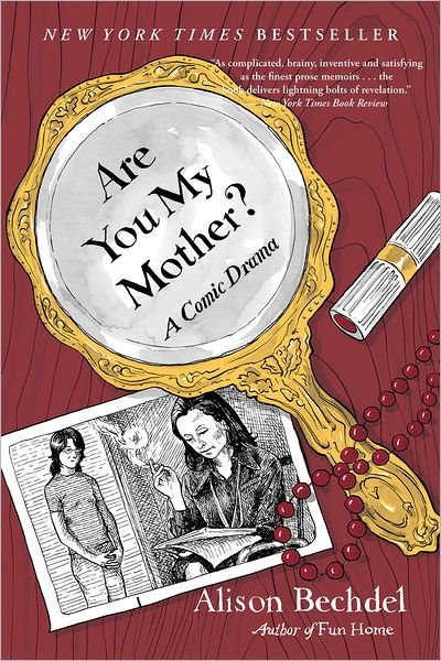 Cover for Alison Bechdel · Are You My Mother?: A Comic Drama (Paperback Bog) [Reprint edition] (2013)
