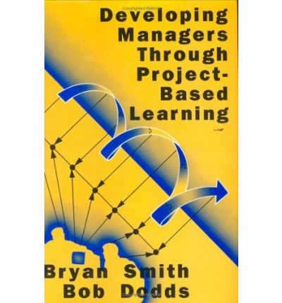 Cover for Bryan Smith · Developing Managers Through Project-Based Learning (Hardcover Book) [New edition] (1997)