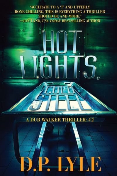 Cover for D P Lyle · Hot Lights, Cold Steel (Taschenbuch) (2020)