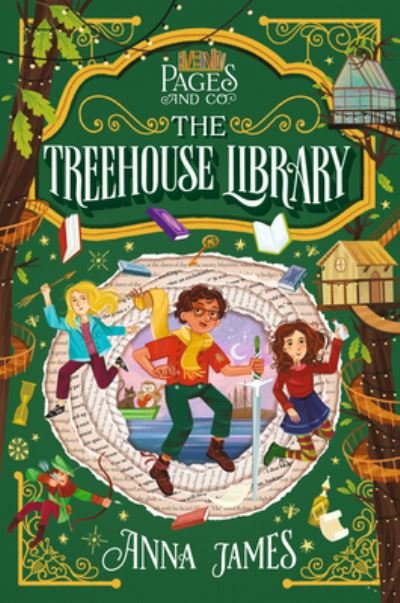 Pages & Co.: The Treehouse Library - Pages & Co. - Anna James - Books - Penguin Young Readers Group - 9780593327234 - February 28, 2023