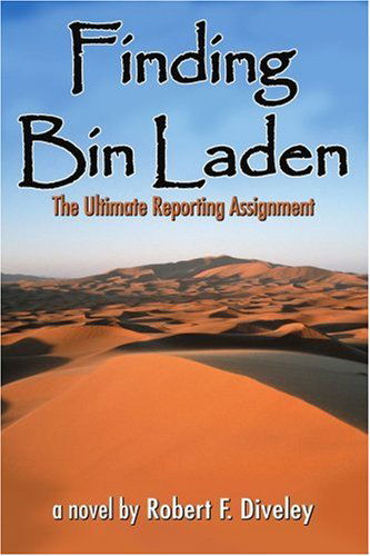 Cover for Robert Diveley · Finding Bin Laden: the Ultimate Reporting Assignment (Paperback Book) (2005)