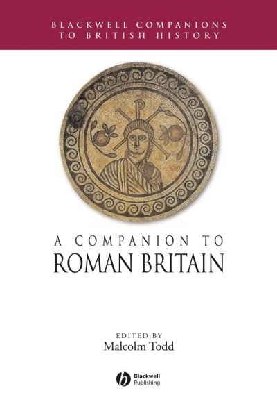 Cover for Todd · A Companion to Roman Britain - Blackwell Companions to British History (Hardcover Book) (2006)