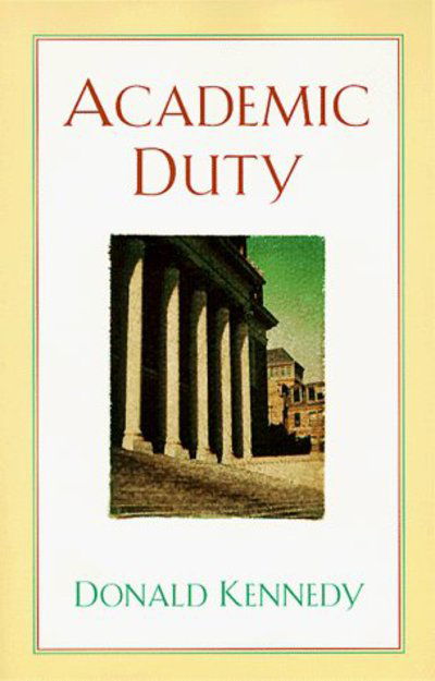 Cover for Kennedy, Donald, PhD · Academic Duty (Pocketbok) (1999)