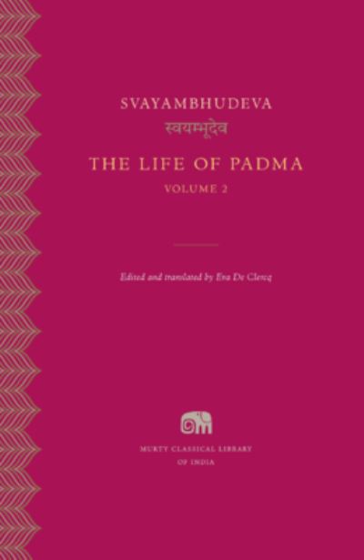 Cover for Svayambhudeva · The Life of Padma - Murty Classical Library of India (Hardcover Book) (2023)