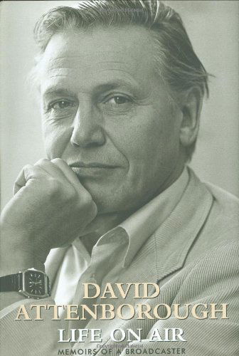 Cover for David Attenborough · Life on Air: Memoirs of a Broadcaster (Hardcover bog) (2002)
