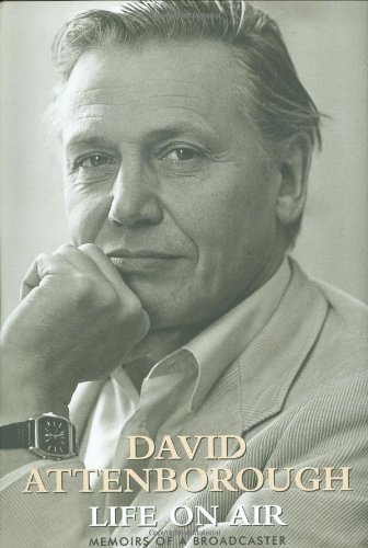 Cover for David Attenborough · Life on Air: Memoirs of a Broadcaster (Innbunden bok) (2002)