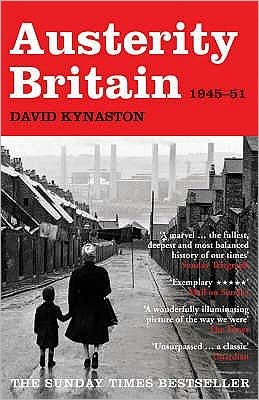 Austerity Britain, 1945-1951 - Tales of a New Jerusalem - David Kynaston - Bøker - Bloomsbury Publishing PLC - 9780747599234 - 6. oktober 2008