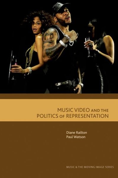 Cover for Diane Railton · Music Video and the Politics of Representation - Music and the Moving Image (Taschenbuch) (2011)