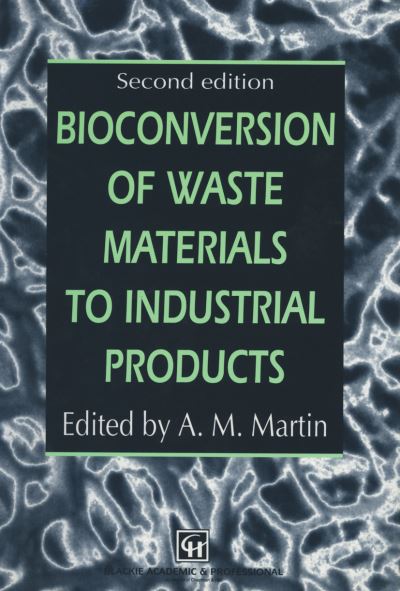 Cover for Routledge Chapman Hall · Bioconversion of Waste Materials to Industrial Products - Elsevier Applied Biotechnology Series (Hardcover Book) [2nd ed. 1998 edition] (1997)