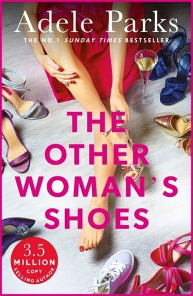 Cover for Adele Parks · The Other Woman's Shoes: An unputdownable novel about second chances from the No.1 Sunday Times bestseller (Taschenbuch) (2012)
