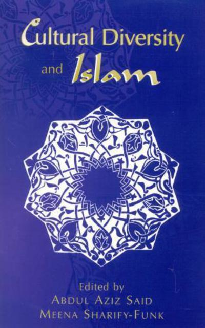 Cover for Abdul Aziz Said · Cultural Diversity and Islam (Paperback Book) (2003)