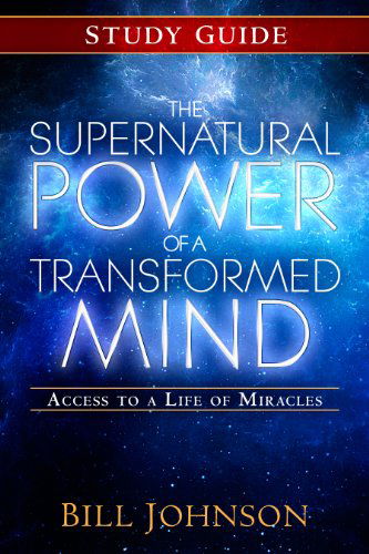 Cover for Bill Johnson · Supernatural Power of a Transformed Mind Study Guide (Paperback Book) [Stg edition] (2014)